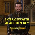 Interview With Alaeddin Bey