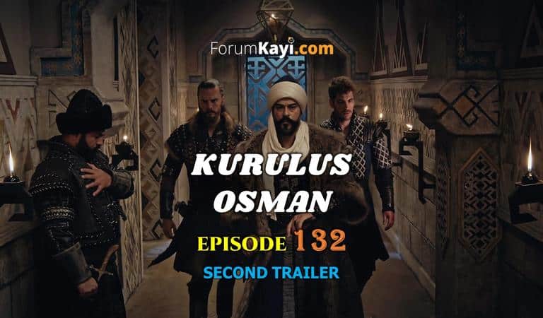 Kurulus Osman Episode 132 Second Trailer