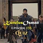Kurulus Osman Episode 135 Quiz