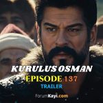 Kurulus Osman Episode 137 Second Trailer with English Subtitles