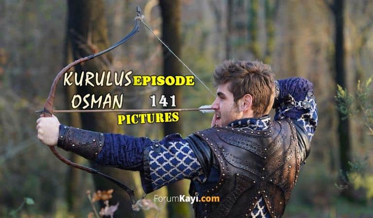 Kurulus Osman Episode 141 Pictures