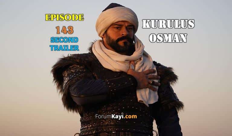 Kurulus Osman Episode 143 Second Trailer with English Subtitles