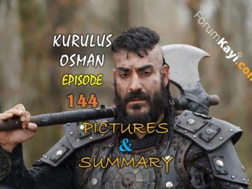 Kurulus Osman Episode 144 Pictures and Summary