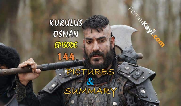 Kurulus Osman Episode 144 Pictures and Summary