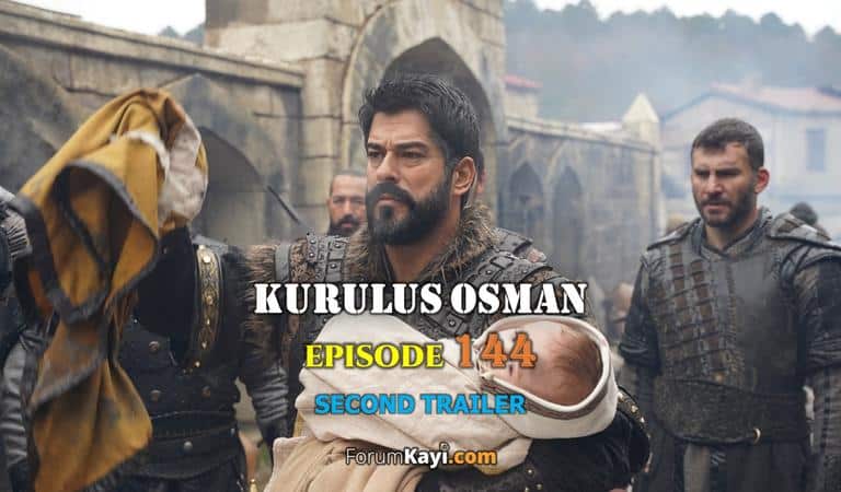 Kurulus Osman Episode 144 Second Trailer with English Subtitles