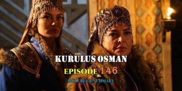Kurulus Osman Episode 146 Pictures and Summary