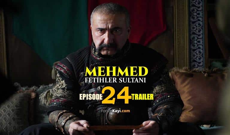 Mehmed Fetihler Sultani Episode 24