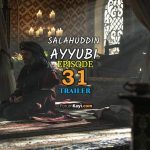 Salahuddin Ayyubi Episode 31 Trailer with English Subtitles