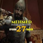 Mehmed Fetihler Sultani Episode 27 with English Subtitles