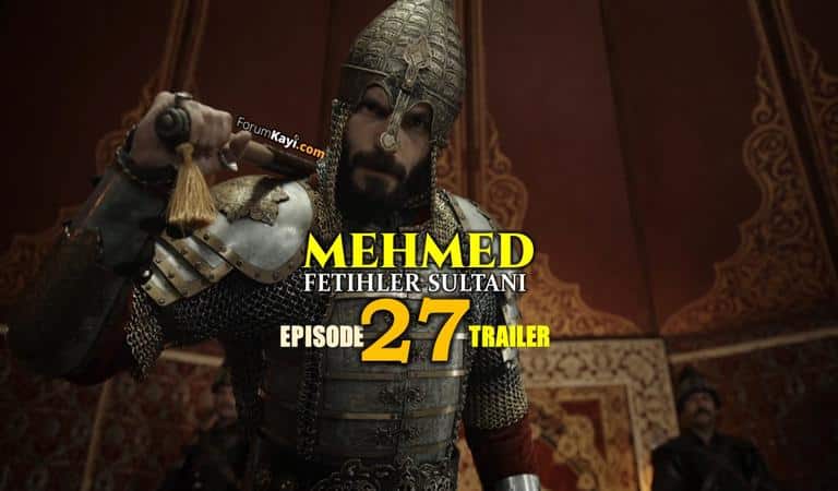 Mehmed Fetihler Sultani Episode 27