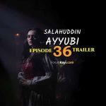 Salahuddin Ayyubi Episode 36 with English Subtitles