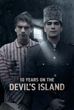 10 YEARS ON THE DEVIL’S ISLAND